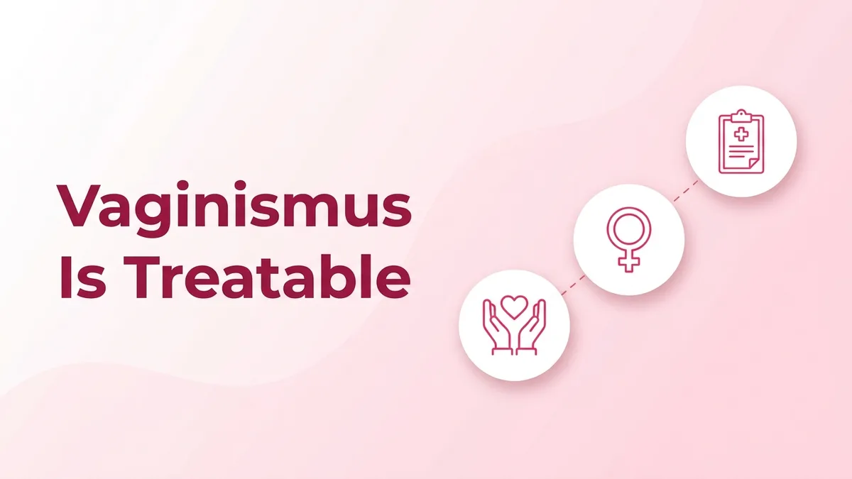 Vaginismus: Causes, Symptoms, Treatment & Pregnancy