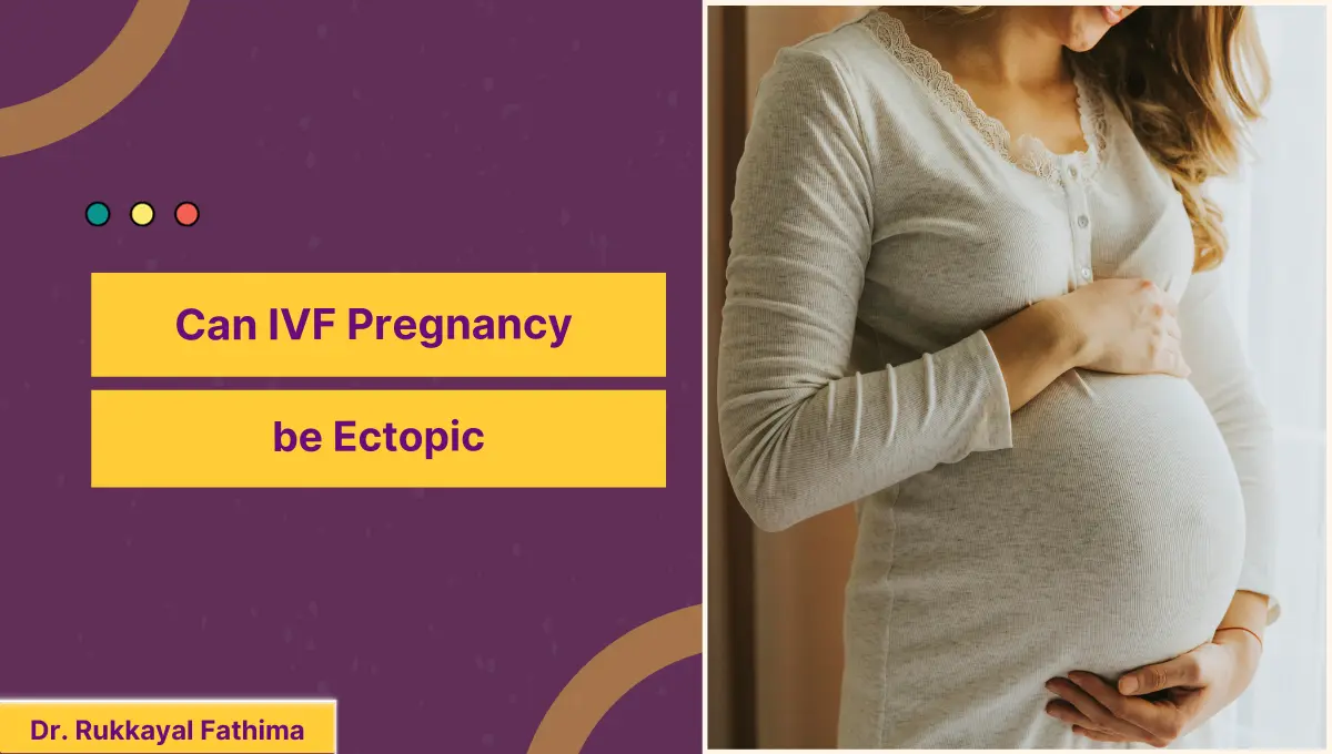Can IVF Pregnancy be Ectopic