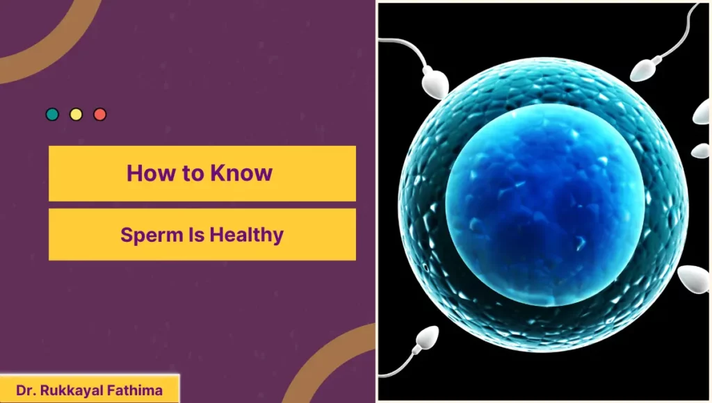 How to Know Sperm Is Healthy
