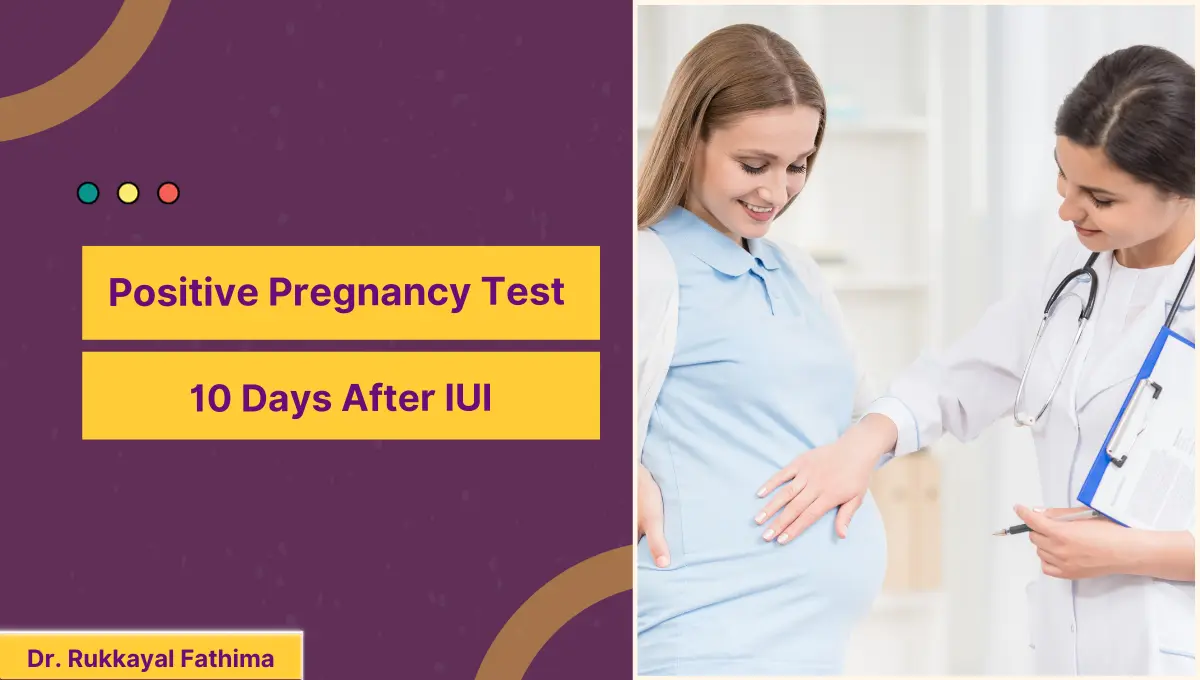 Positive pregnancy test 10 Days After IUI