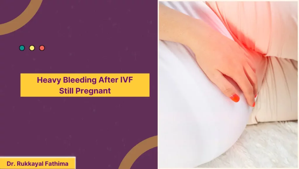 Heavy Bleeding After IVF Still Pregnant