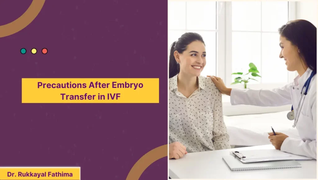Precautions After Embryo Transfer in IVf
