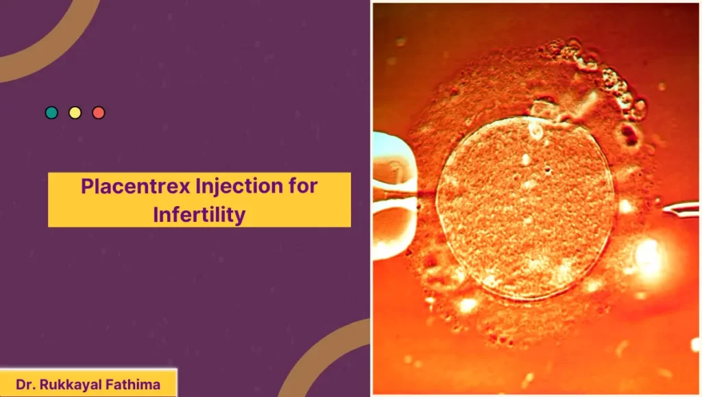 Placentrex Injection for Infertility