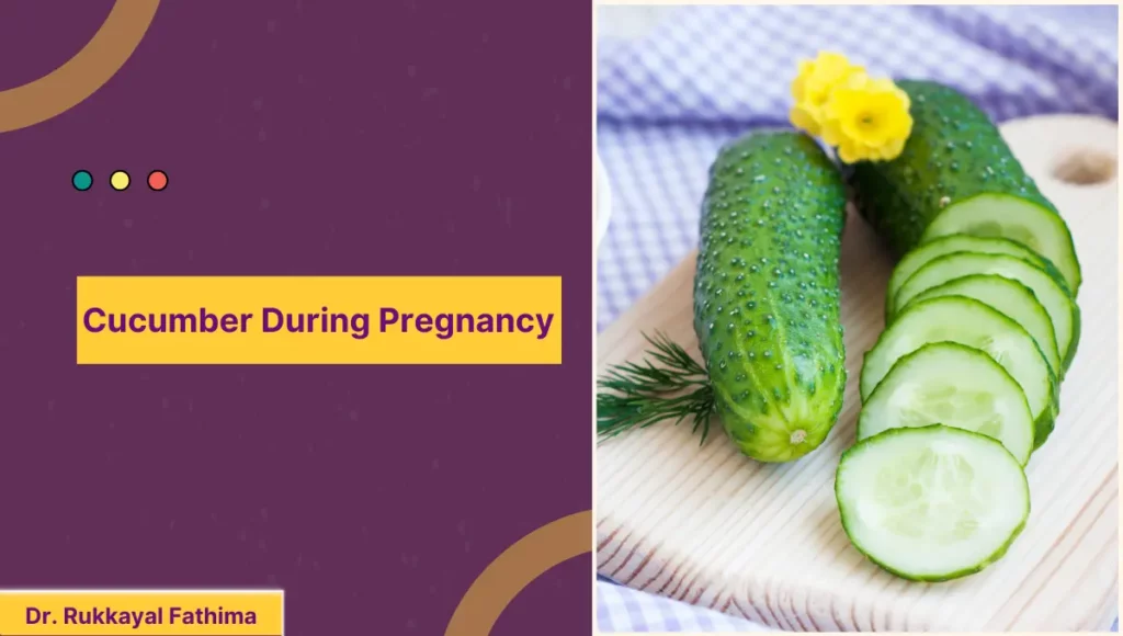 Cucumber During Pregnancy