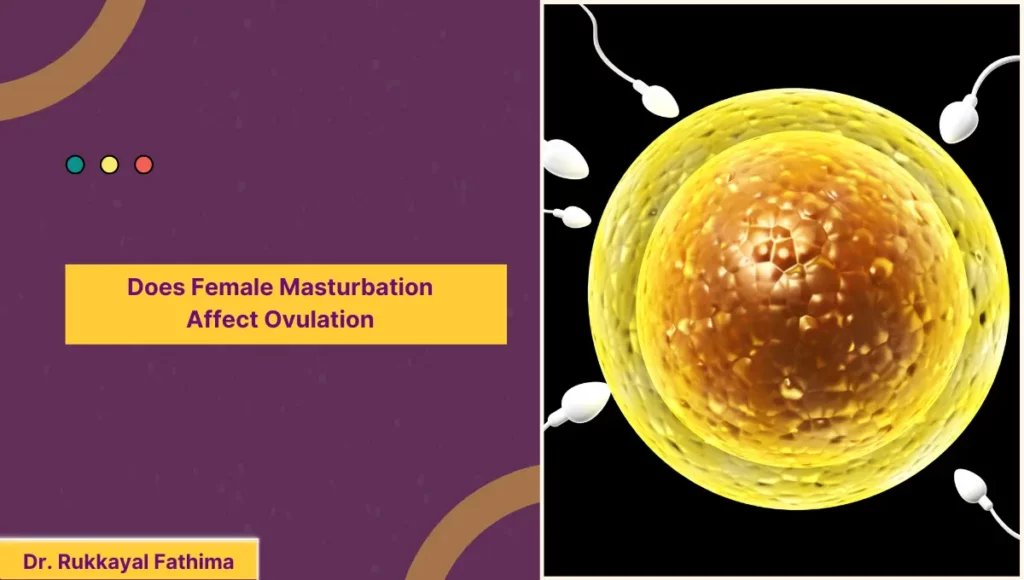 Does Female Masturbation Affect Ovulation
