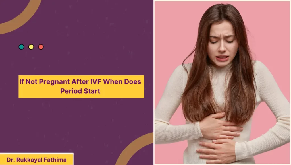 If Not Pregnant After IVF When Does Period Start