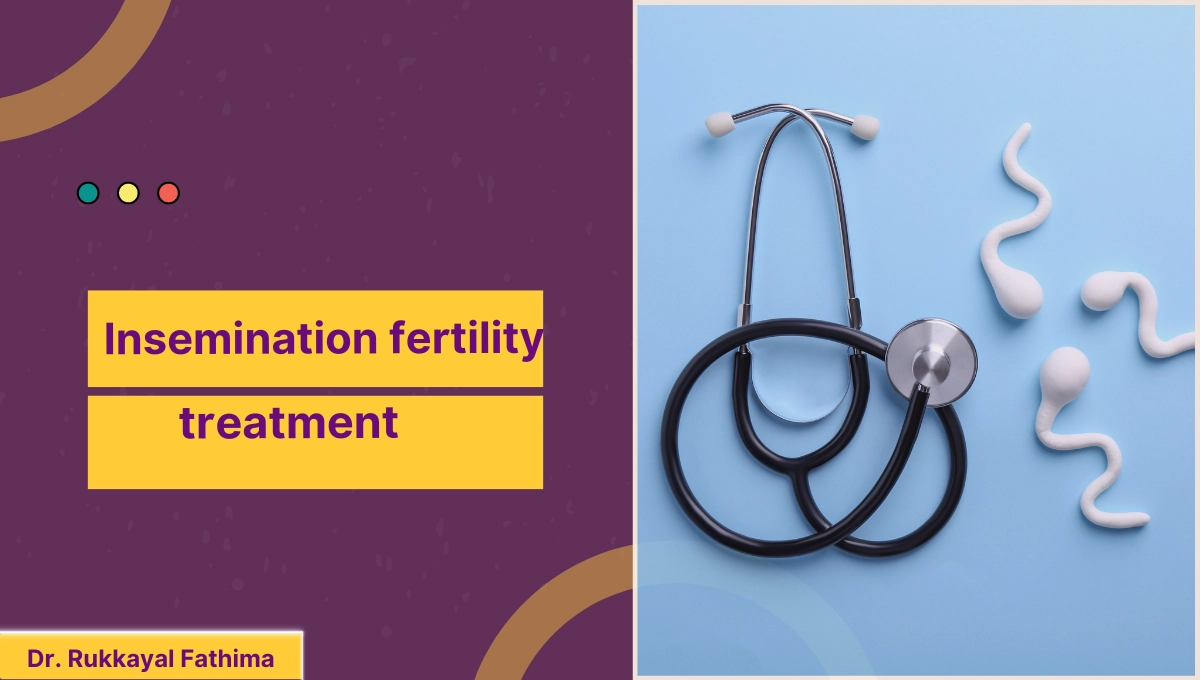 Insemination fertility treatment