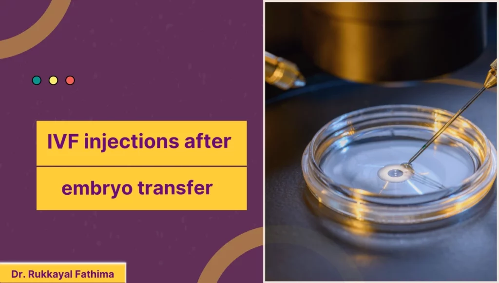 IVF injections after embryo transfer