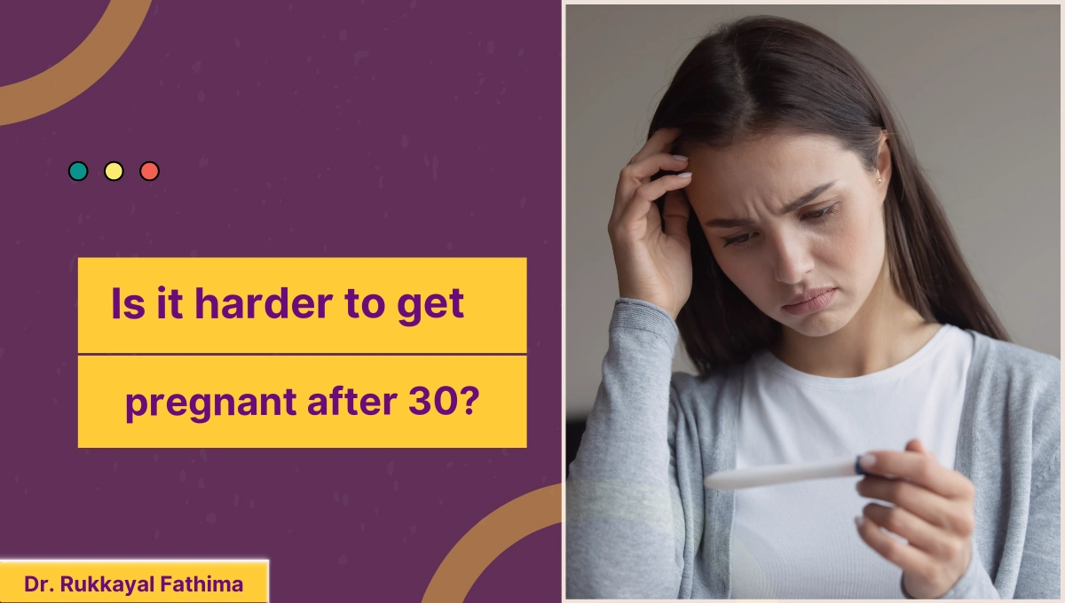 Is it harder to get pregnant after 30
