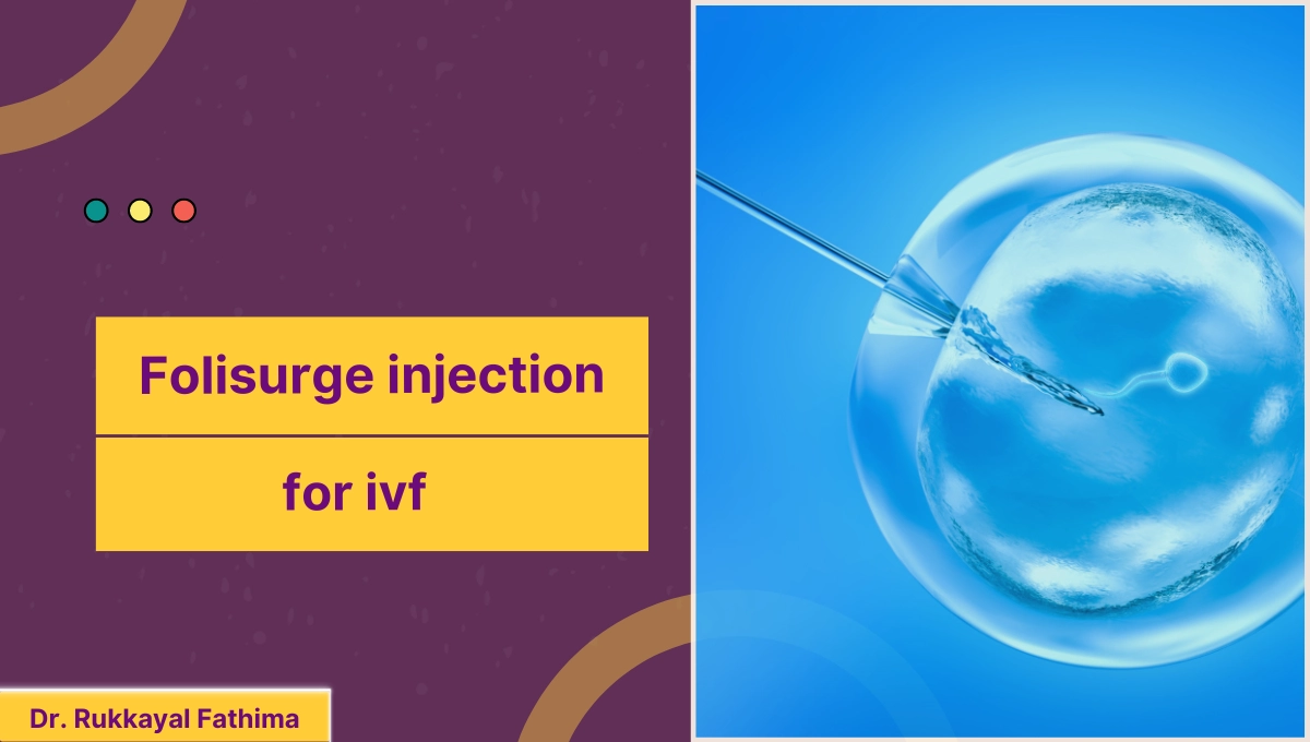 Folisurge injection for ivf
