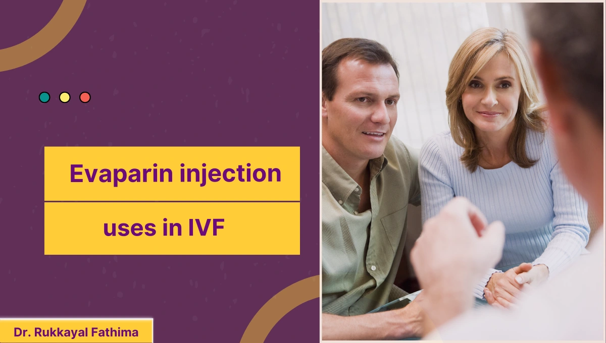 evaparin injection uses in ivf